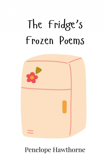 The Fridge’s Frozen Poems