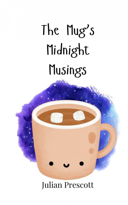 The Mug’s Midnight Musings