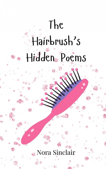 The Hairbrush’s Hidden Poems