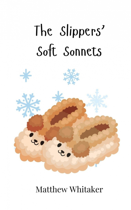 The Slippers’ Soft Sonnets