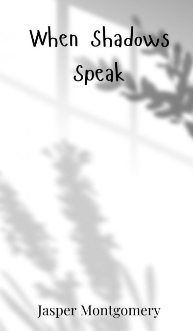 When Shadows Speak