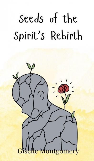 Seeds of the Spirit’s Rebirth