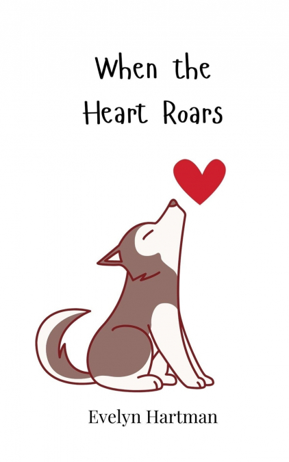 When the Heart Roars