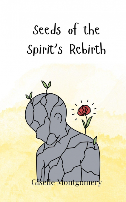 Seeds of the Spirit’s Rebirth