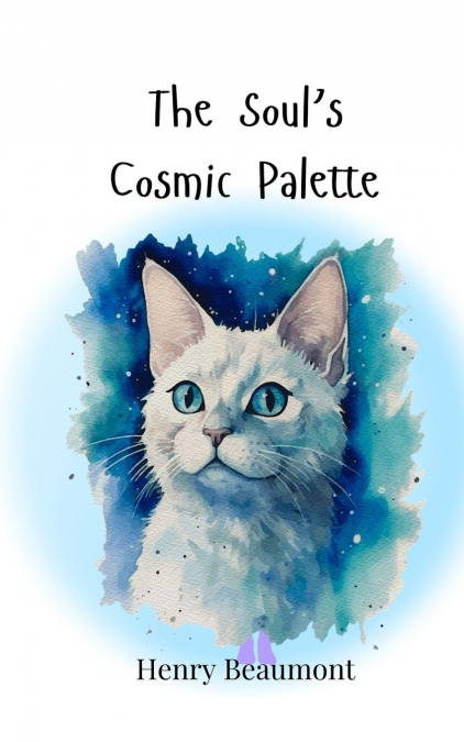 The Soul’s Cosmic Palette