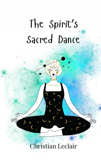The Spirit’s Sacred Dance