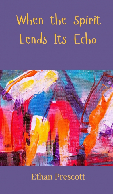 When the Spirit Lends Its Echo