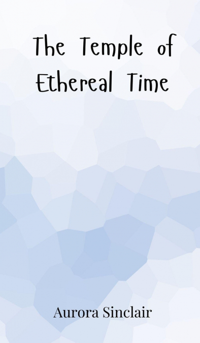 The Temple of Ethereal Time