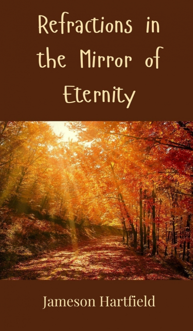 Refractions in the Mirror of Eternity