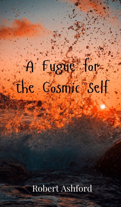 A Fugue for the Cosmic Self