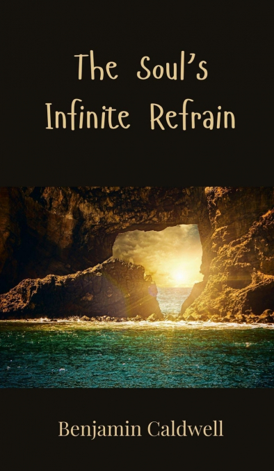 The Soul’s Infinite Refrain