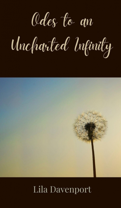 Odes to an Uncharted Infinity