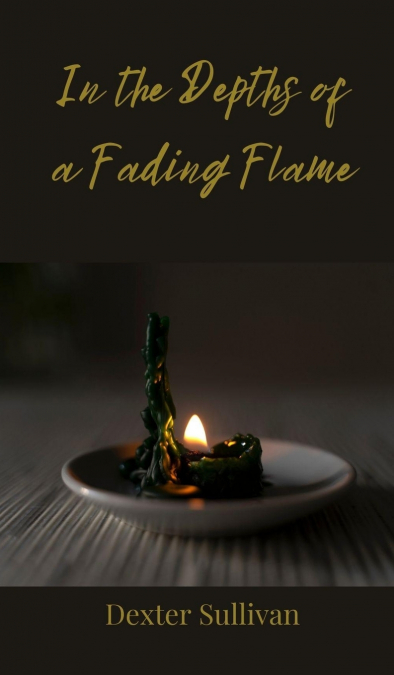 In the Depths of a Fading Flame