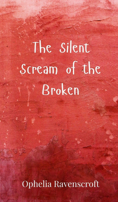The Silent Scream of the Broken