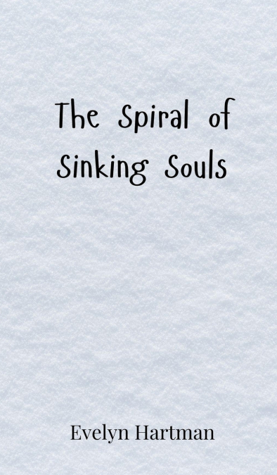The Spiral of Sinking Souls