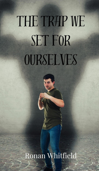 The Trap We Set for Ourselves