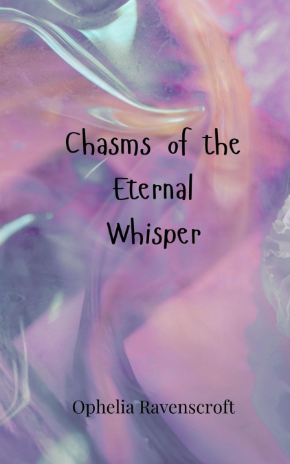 Chasms of the Eternal Whisper