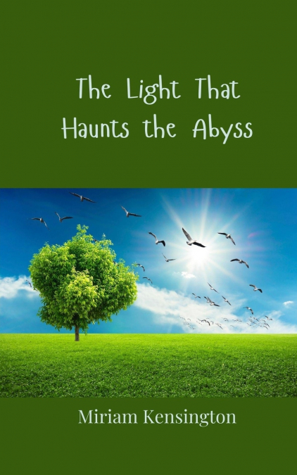 The Light That Haunts the Abyss