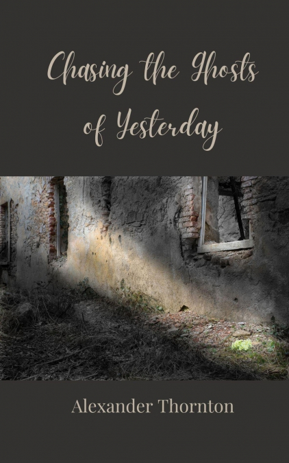 Chasing the Ghosts of Yesterday