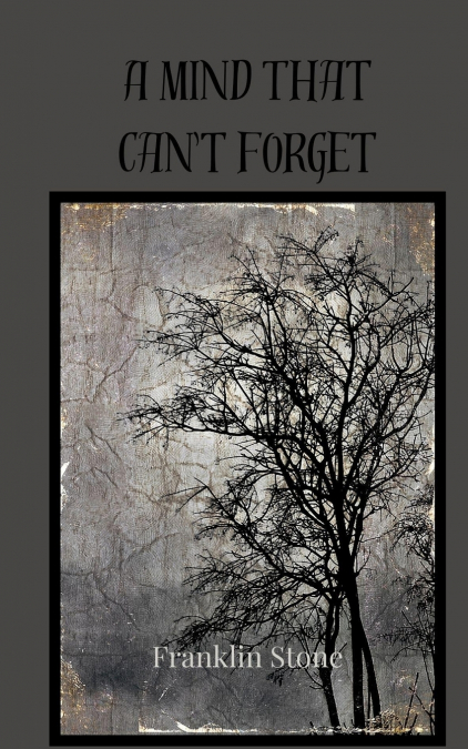 A Mind That Can’t Forget