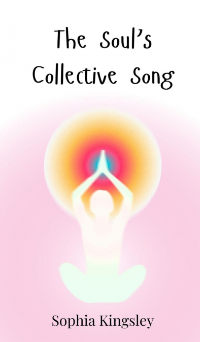 The Soul’s Collective Song