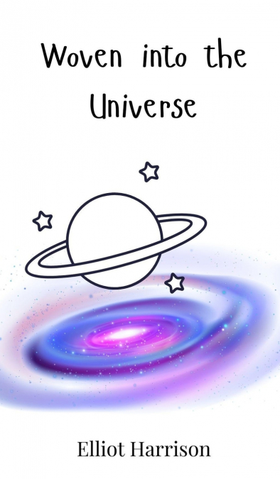 Woven into the Universe