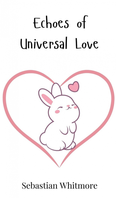 Echoes of Universal Love