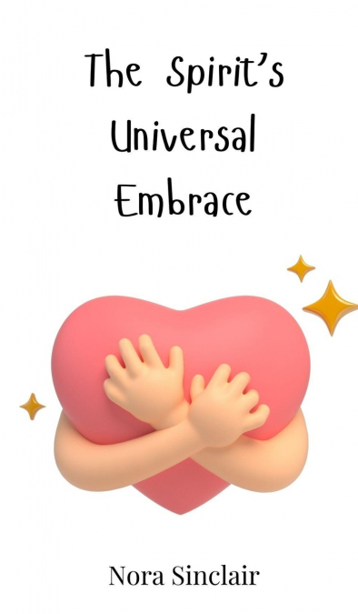 The Spirit’s Universal Embrace