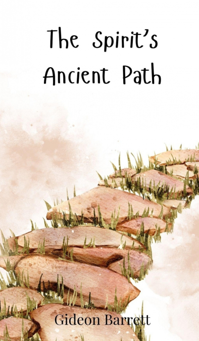 The Spirit’s Ancient Path