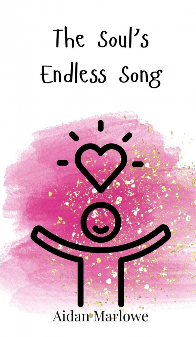 The Soul’s Endless Song