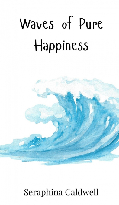 Waves of Pure Happiness