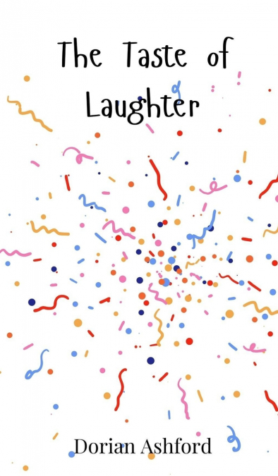 The Taste of Laughter
