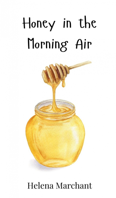 Honey in the Morning Air