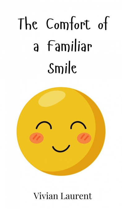 The Comfort of a Familiar Smile