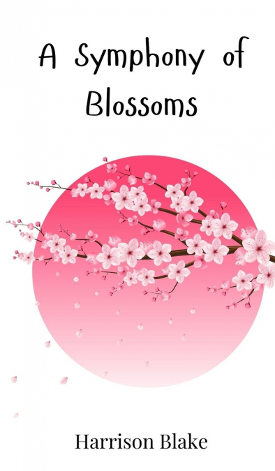 A Symphony of Blossoms