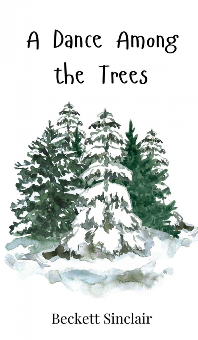 A Dance Among the Trees