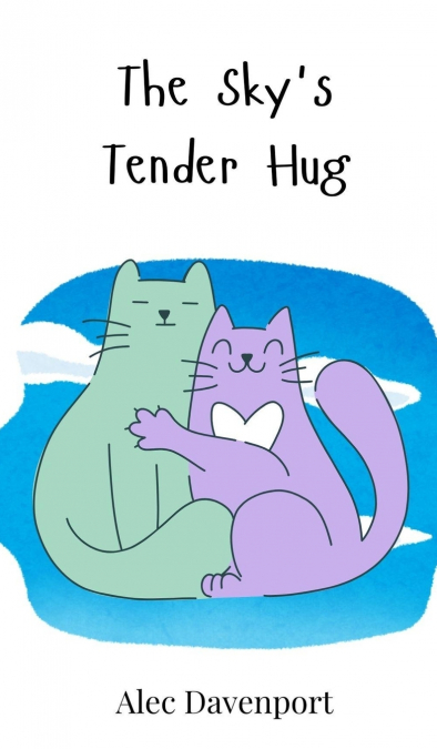 The Sky’s Tender Hug