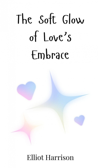 The Soft Glow of Love’s Embrace