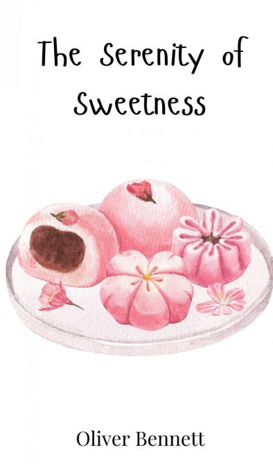 The Serenity of Sweetness