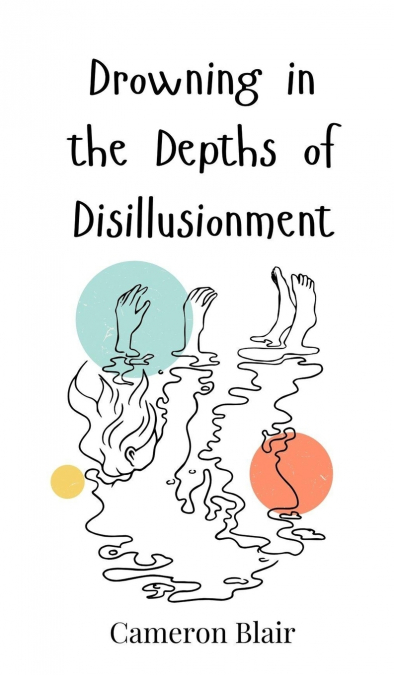 Drowning in the Depths of Disillusionment