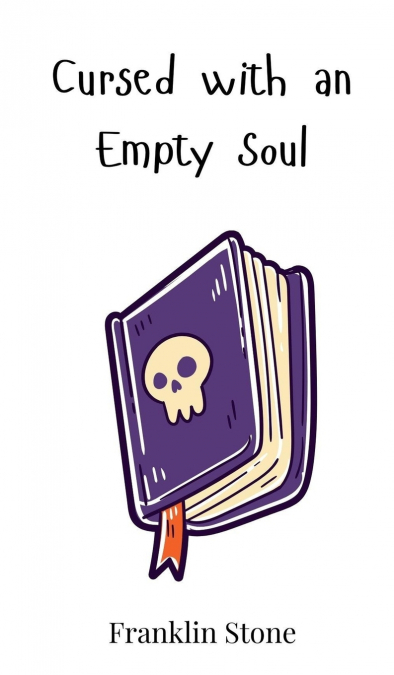 Cursed with an Empty Soul