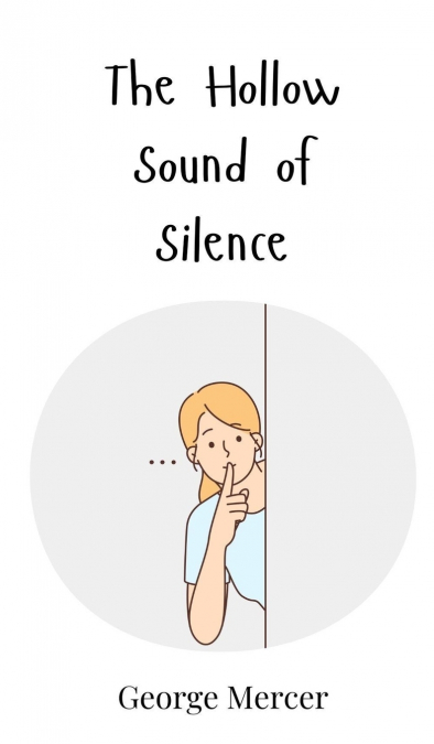 The Hollow Sound of Silence