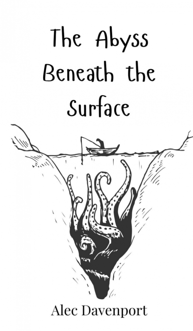 The Abyss Beneath the Surface