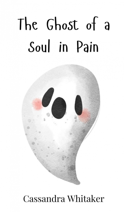 The Ghost of a Soul in Pain