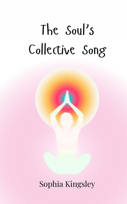 The Soul’s Collective Song
