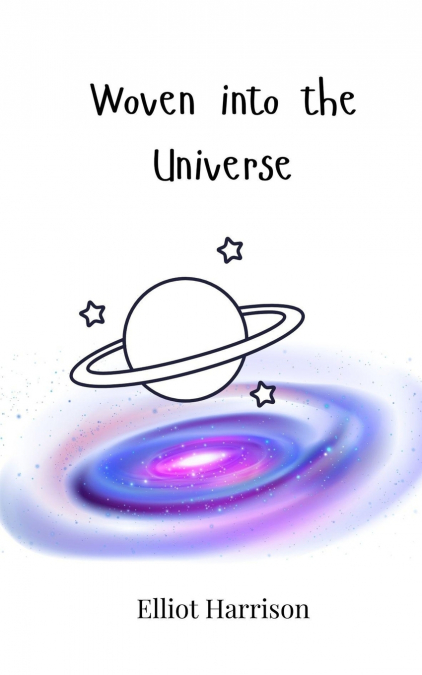 Woven into the Universe