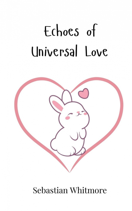 Echoes of Universal Love
