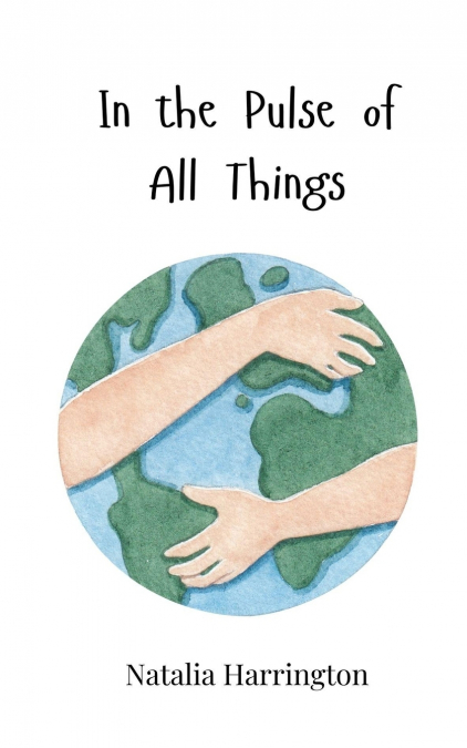 In the Pulse of All Things