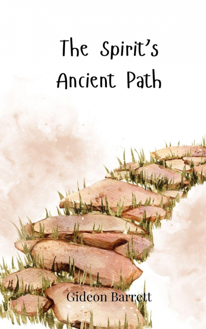 The Spirit’s Ancient Path