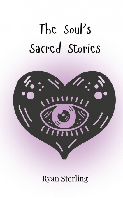 The Soul’s Sacred Stories
